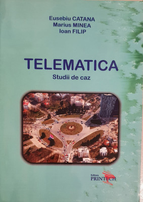 Telematica - studiu de caz - Eusebiu Catana foto