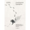 Gondolataink fogs&aacute;g&aacute;ban - Viktor Frankl, Alex Pattakos, Elaine Dundon, Logoterapie, sensul vietii, carte in maghiara