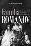 Cumpara ieftin Familia Romanov. Asasinat, revoluție și prăbușirea Rusiei imperiale - Candace Fleming