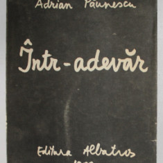 INTR - ADEVAR- noi poezii noi de ADRIAN PAUNESCU , 1988 , DEDICATIE*