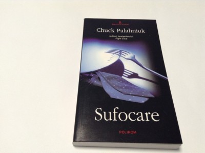 CHUCK PALAHNIUK - SUFOCARE (Biblioteca Polirom)--RF10/0 foto
