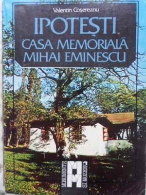 IPOTESTI CASA MEMORIALA MIHAI EMINESCU-VALENTIN COSEREANU foto