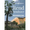 Rend &eacute;s rendszer - H&uacute;sz &eacute;v polg&aacute;rmesteri sz&eacute;kben - Gegesy Ferenc