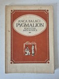 PYGMALION - POVESTIRI MITOLOGICE de ANCA BALACI , coperta si ilustratii de A. PERUSSI , 1969