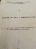 ALGEBRA SI ANALIZA MATEMATICA CULEGERE DE TESTE