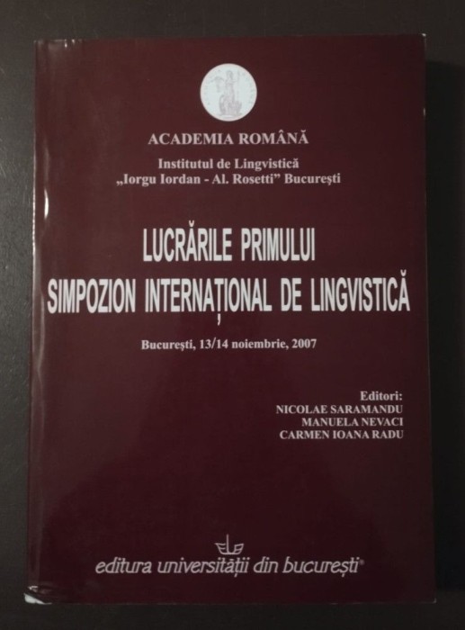 Nicolae Saramandu - Lucrările Primului Simpozion Internațional de Lingvistică