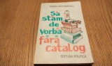 MIRCEA SANTIMBREANU (dedicatie-autograf) - Sa Stam de Vorba fara Catalog - IURIE DARIE (ilustratii) - 1981, 240 p.+ foto semnat de autor