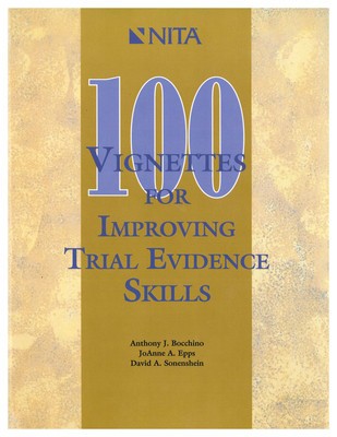 100 Vignettes for Improving Trial Evidence Skills: Making and Meeting Objections foto