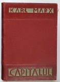 CAPITALUL - CRITICA ECONOMIEI POLITICE , VOLUMUL I , CARTEA I -A - PROCESUL DE PRODUCTIE AL CAPITALULUI de KARL MARX , 1947 , LEGATURA DE ARTA COMPLET