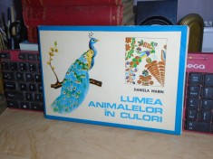 DANIELA MARIN - LUMEA ANIMALELOR IN CULORI ( CARTE DE COLORAT ) , 1974 *