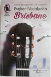 Brisbane &ndash; Evgheni Vodolazkin