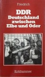 Deutschland zwischen. Elbe und Oder - Wolfgang Uwe Friedrich