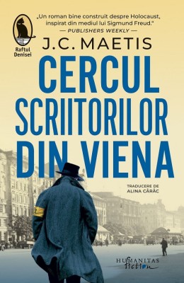 Cercul Scriitorilor Din Viena, J.C. Maetis - Editura Humanitas Fiction foto