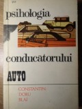 Psihologia Conducătorului Auto - Constantin Doru Blaj, 1978, Editura Științifică, Psihologie Rutieră, Carte