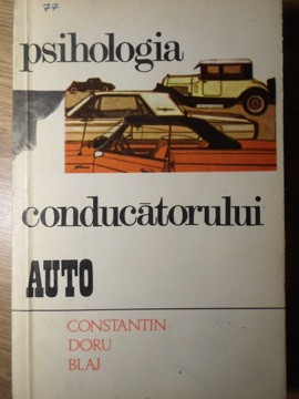 PSIHOLOGIA CONDUCATORULUI AUTO-CONSTANTIN DORU BLAJ foto