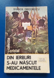 Din ierburi sau născut medicamentele - Emanoil Grigorescu