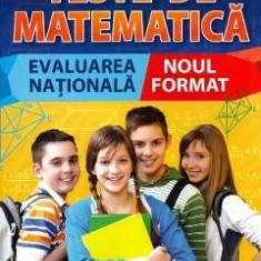 Teste de matematica. Evaluarea nationala. Noul format - Ioan Chera, Daniela Haller, Florica Ursu