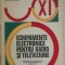 Grigore Antonescu, s.a. - Echipamente electronice pentru radio si televiziune, manual (vezi detalii pentru livrare in tara)