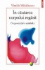 &Icirc;n căutarea corpului regăsit. O ego-analiză a spitalului