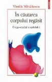 &Icirc;n căutarea corpului regăsit. O ego-analiză a spitalului