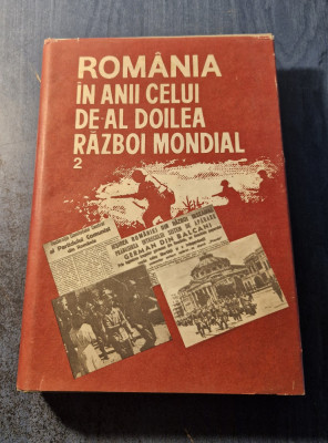 Romania in anii celui de al doilea Razboi Mondial vol. 2 foto