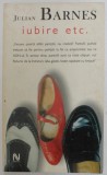 Iubire, Etc. - Julian Barnes, Editura Nemira, Roman