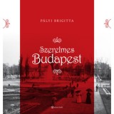 Szerelmes Budapest - P&aacute;lyi Brigitta