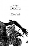 Firul alb | Andrei Bodiu, Tracus Arte