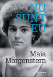 Nu sunt eu | Maia Morgenstern, 2020, Litera