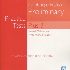 Cambridge English Preliminary: Practice Tests Plus 3 without Key and Multi-ROM/Audio CD Pack | Russell Whitehead