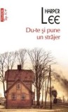 Du-te si pune un strajer (Top 10+)/Harper Lee