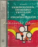 Cumpara ieftin Tehnologia Indoirii Tevilor Si Profilurilor - H. Grecu - Tiraj: 5320 Exemplare