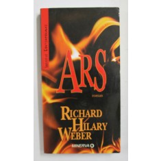 ARS - roman de RICHARD HILARY WEBER , 2008