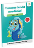 Cunoașterea mediului - grupa mare. Activități pentru preșcolari - Paperback brosat - *** - Gama