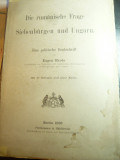 Eugen Brote - Chestiunea Romanilor din Transilvania si Ungaria - Prima Ed. 1895