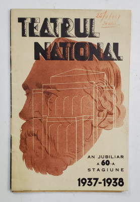 TEATRUL NATIONAL , PROGRAM , AN JUBILIAR , A 60 - A STAGIUNE , 1937 -1938 foto