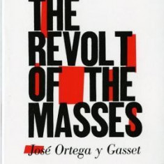 The Revolt of the Masses