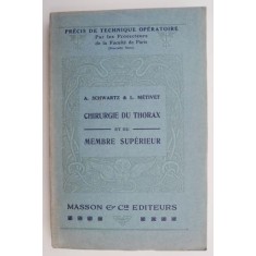 Chirurgie du thorax et du membre superieur - A. Schwartz, L. Metivet