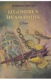 Izgonirea in Amandia. Poezii - Romana Pantea