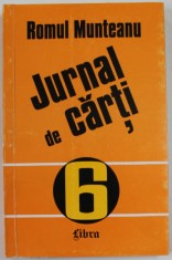 JURNAL DE CARTI de ROMUL MUNTEANU , volumul 6 , 1996 foto