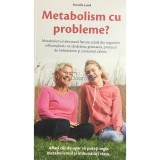 Pernille Lund - Metabolism cu probleme? (Editia: 2016)