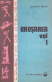 Constantin Minciu - Broșarea ( 2 vol. )