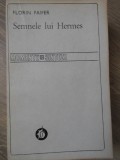 SEMNELE LUI HERMES (MEMORIALISTICA DE CALATORIE PANA LA 1900 INTRE REAL SI IMAGINAR)-FLORIN FAIFER-234329