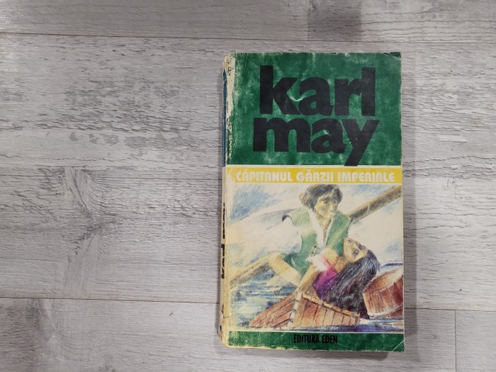 Opere vol.41.Capitanul garzii imperiale de Karl May