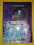 Swami Panchadasi - Clarviziunea si puterile oculte, Esoterism, Spiritualitate, brosata, 2005