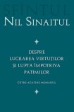 Despre lucrarea virtutilor si lupta impotriva patimilor / Catre Agathie monahul | Sf. Nil Sinaitul, Sophia