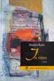 In Vitro - Daniela Ratiu - Roman Beletristica