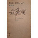 Dimcio Debelianov - Poezii (Editia: 1987)