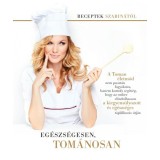 Eg&eacute;szs&eacute;gesen, tom&aacute;nosan - Receptek Szabin&aacute;t&oacute;l - Tom&aacute;n Szabina