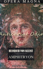 Amphitryon. Comedie Dupa Moliere - Heinrich Von Kleist foto